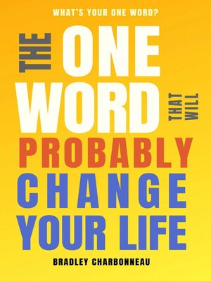 cover image of The One Word That Will Probably Change Your Life